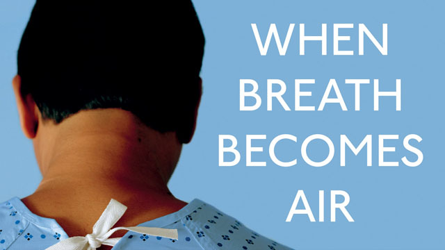 Book Review: When Breath Becomes Air By Paul Kalanithi