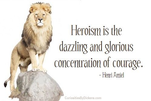Heroism-is-the-dazzling-and-glorious-concentration-of-courage.-Henri-Frédéric-Amiel