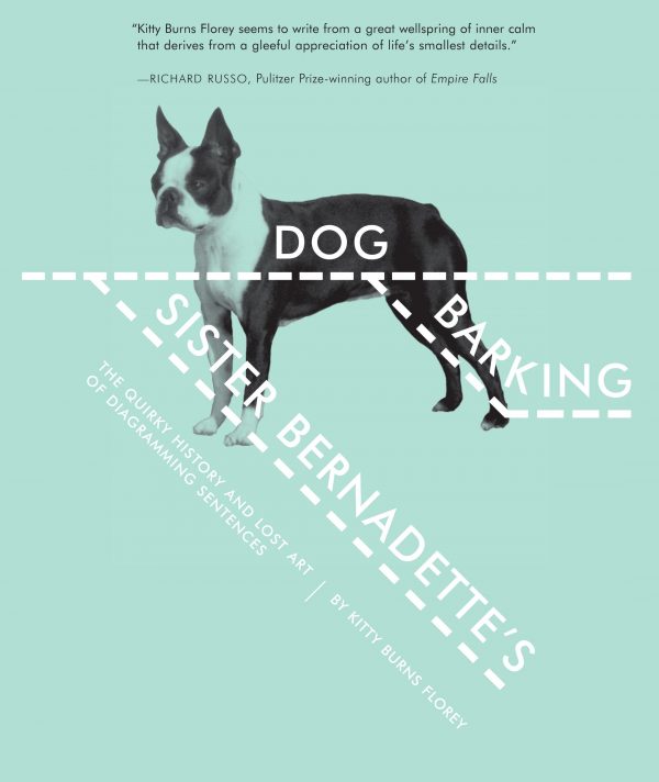 sister-bernadette-s-barking-dog-the-quirky-history-and-lost-art-of-diagramming-sentences-kindle-edition_25781213